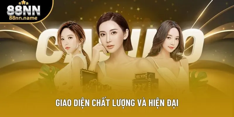 Giao diện chất lượng và hiện đại