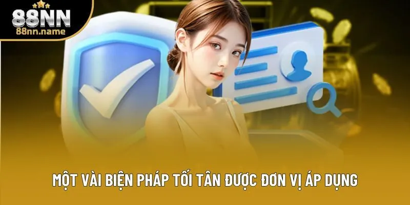 Một vài biện pháp tối tân được đơn vị áp dụng