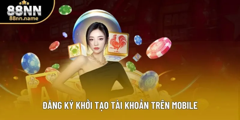 Đăng ký khởi tạo tài khoản trên mobile