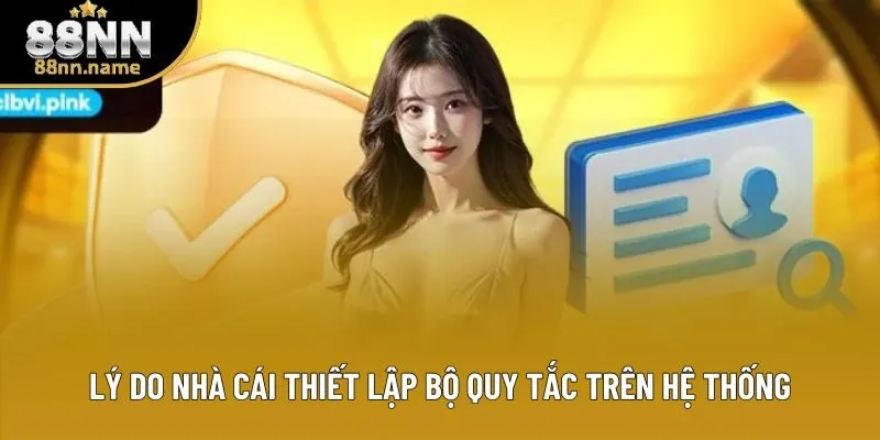 Lý do nhà cái thiết lập bộ quy tắc trên hệ thống