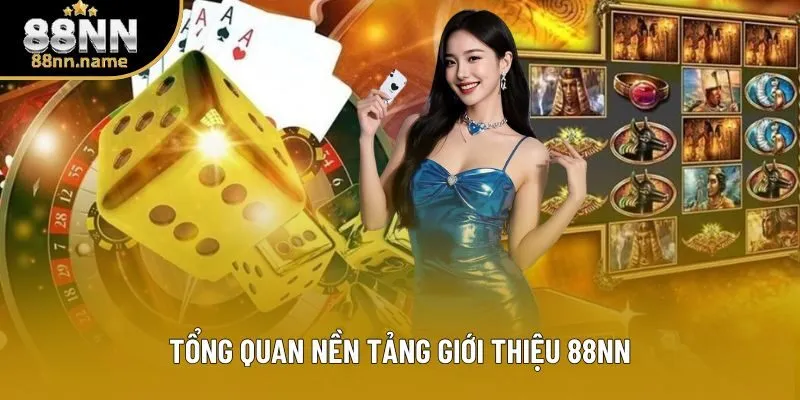 Tổng quan nền tảng giới thiệu 88NN