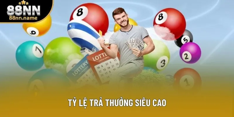 Tỷ lệ trả thưởng siêu cao